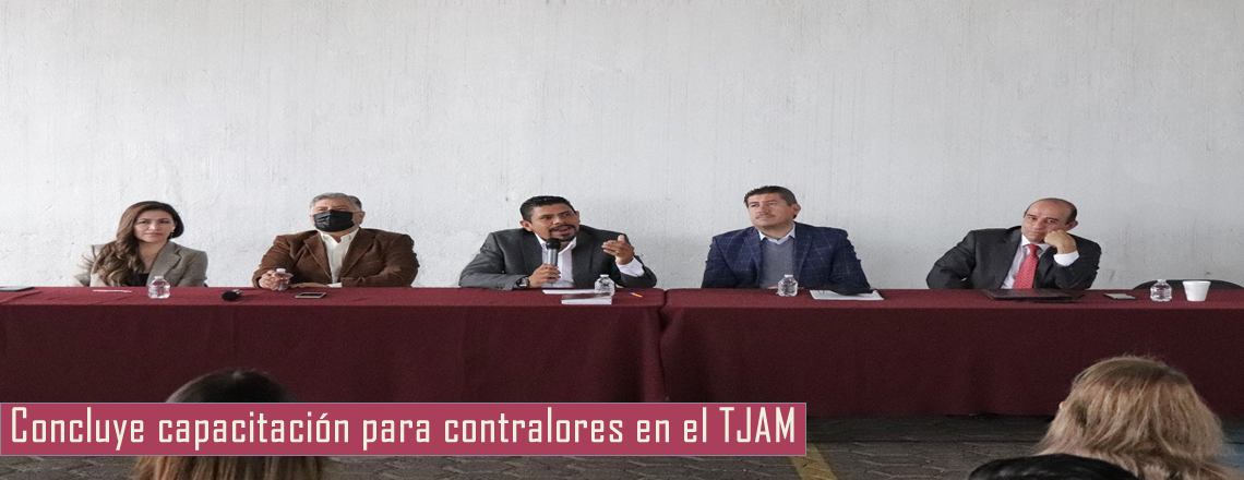 Concluye capacitación para contralores en el TJAM